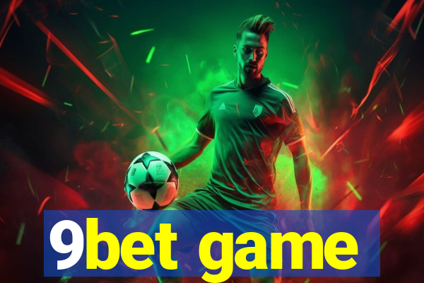 9bet game